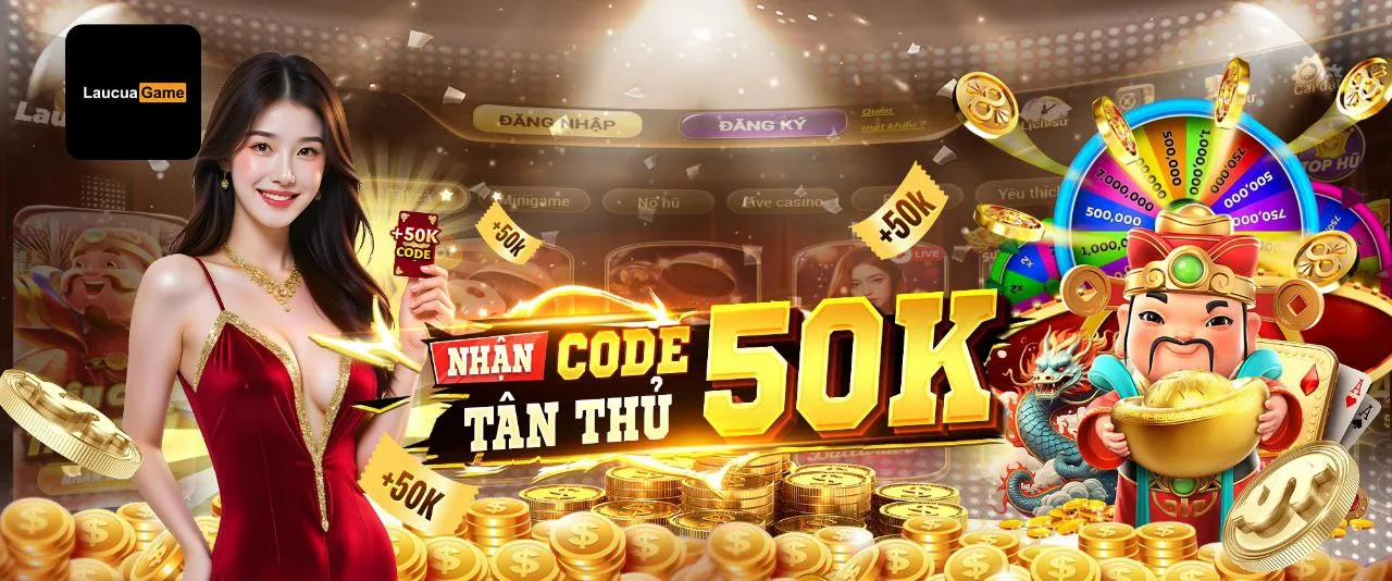 Tặng code tân thủ 50k laucuagame
