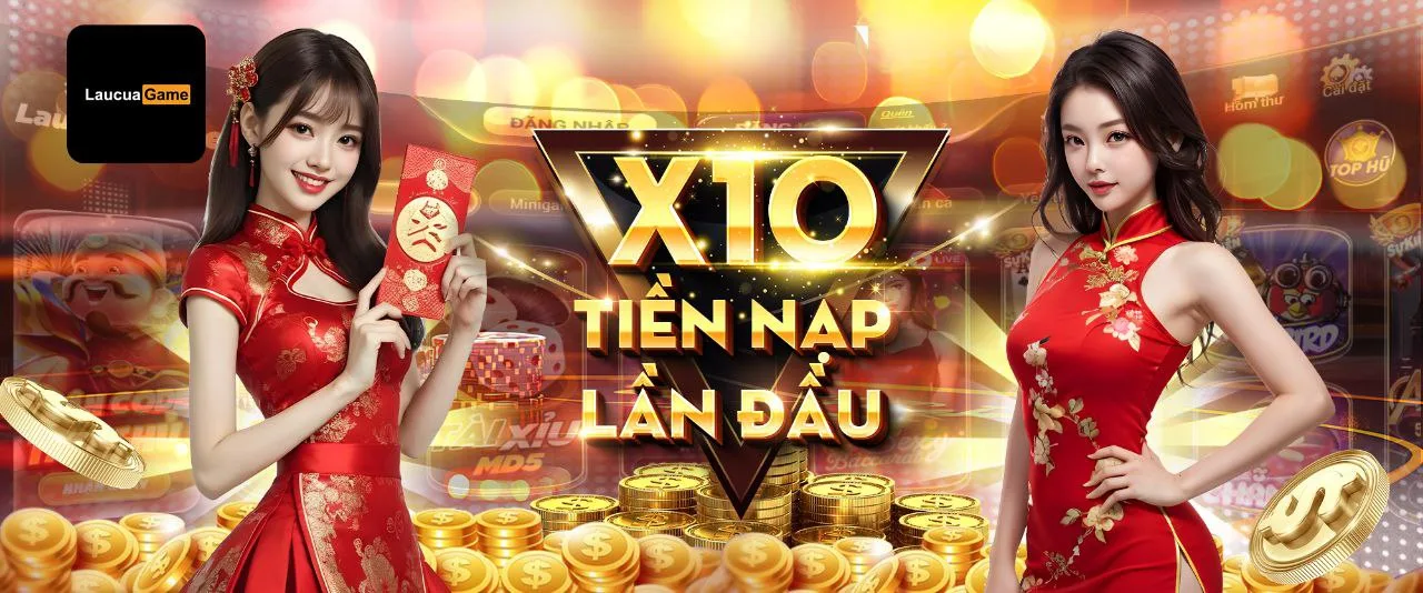 laucuagame x10 nạp lần đầu